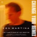 : Ken Martina - Change Your Remix (2020)