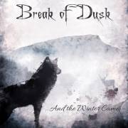 : Break Of Dusk - And the Winter Came (2021) (36.4 Kb)