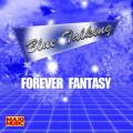 : Blue Talking - Forever Fantasy (2019)