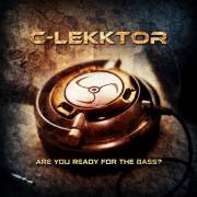 : C-LEKKTOR - Are You Ready For The Bass [EP] (2022)
