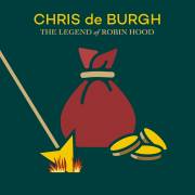 :  - - Chris de Burgh - The Legend of Robin Hood (2021)