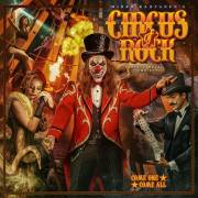 : Circus Of Rock - Come One, Come All (2021)