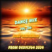 : VA - DANCE MIX 186 From DEDYLY64 2024 (Best DeepChills)