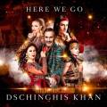 :   - Dschinghis Khan - Here We Go (2020)