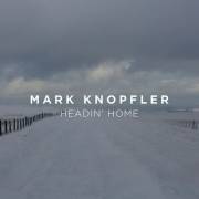 : Mark Knopfler - Headin' Home (2023)
