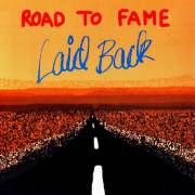 :  - - Laid Back - Road To Fame (2023)
