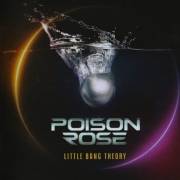 : Little Bang Theory - Poison Rose (2022)