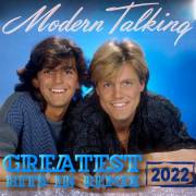 :  - Modern Talking - Greatest Hits In Remix (2022)