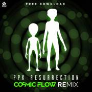 : Trance / House - PPK - Resurrection (Cosmic Flow Remix)