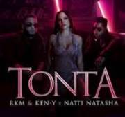 : Rkm & Ken-Y & Natti Natasha - Tonta (7.6 Kb)