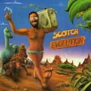:   - Scotch - Evolution (1985)