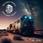 : Silver Trail - Late Arrival (2023)