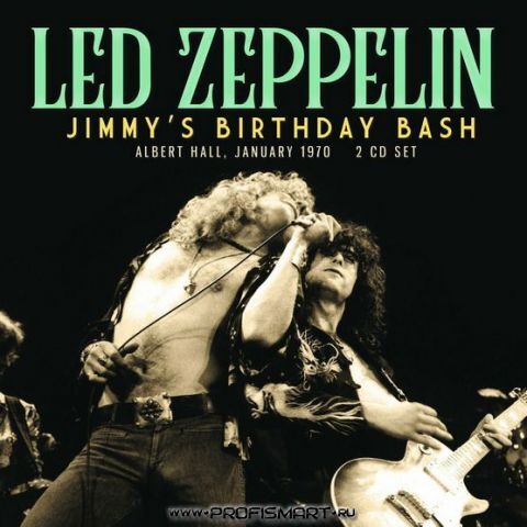 Led Zeppelin - Jimmy'S Birthday Bash (2023) - Музыка - Альбомы.