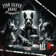 : Stan Silver And The Brave Puppies - All In (2024)